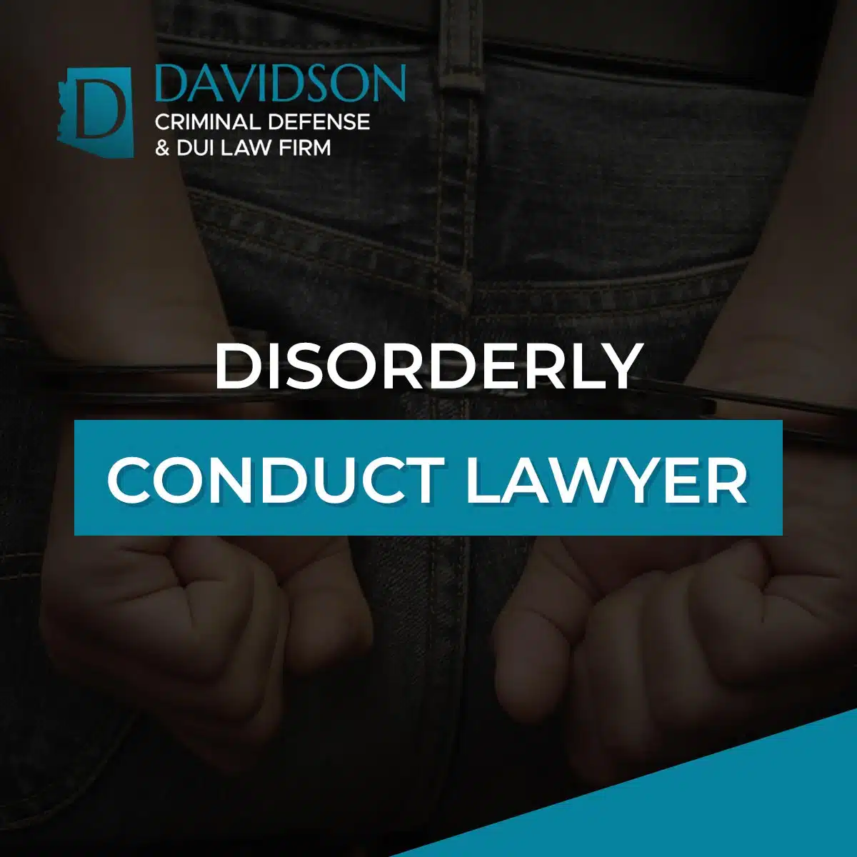 Phoenix Disorderly Conduct Lawyer-image