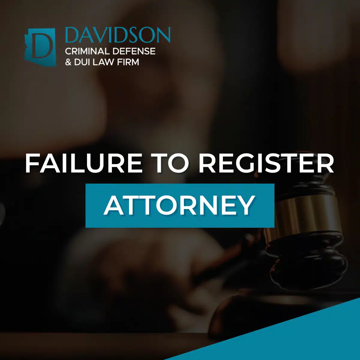 Phoenix Failure to Register Attorney-image