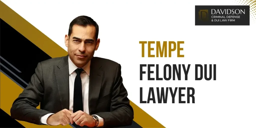 Best Tempe Felony DUI Lawyer