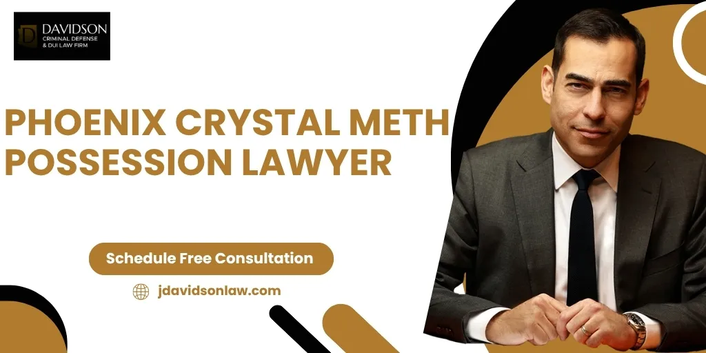 Phoenix Crystal Meth Possession Lawyer-image