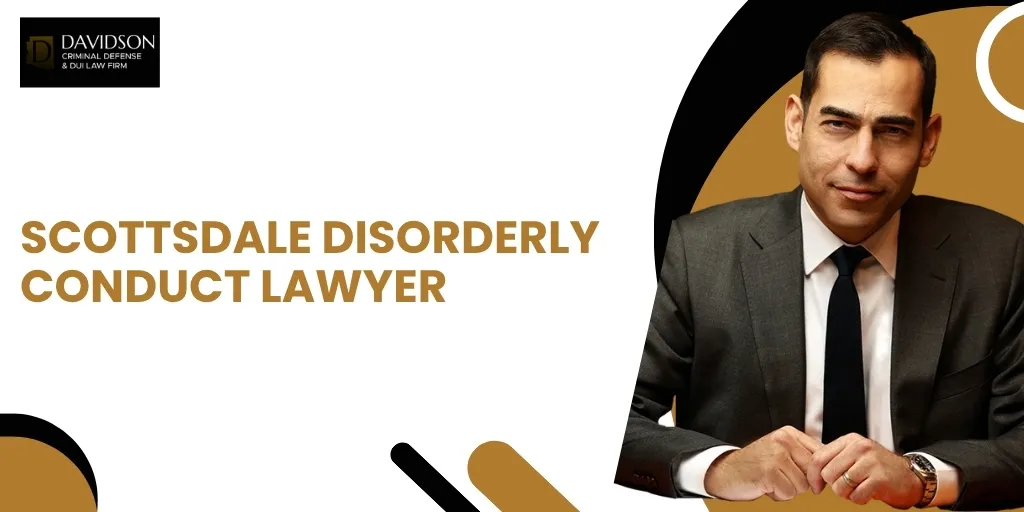 scottsdale disorderly conduct lawyer
